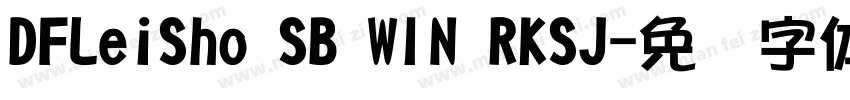 DFLeiSho SB WIN RKSJ字体转换